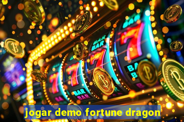 jogar demo fortune dragon